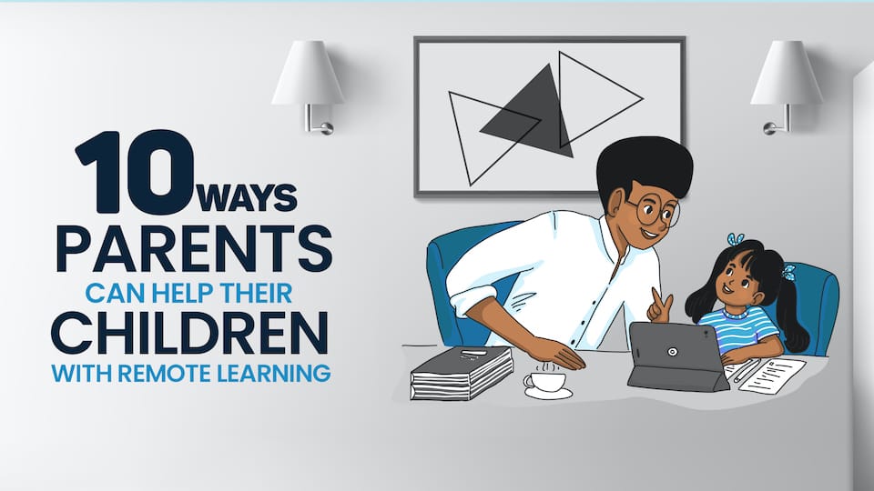 10 ways you can make remote learning fun for your child
