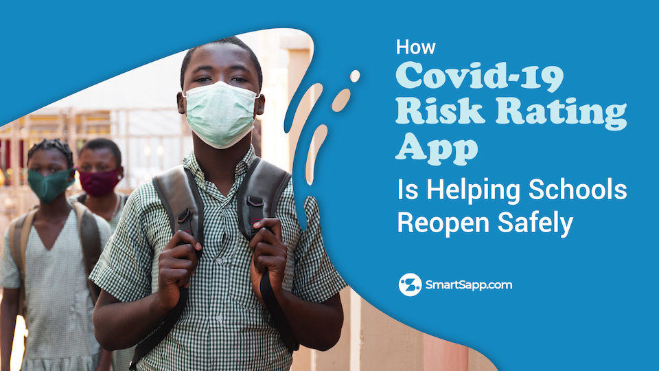 How COVID-19 risk rating app is helping schools reopen safely