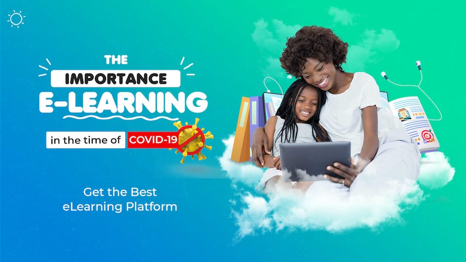 The importance of elearning in the time of COVID 19